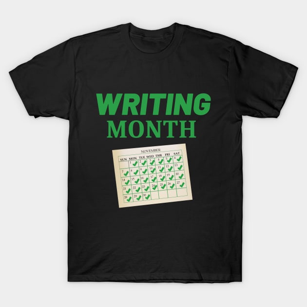 November is Writing Month T-Shirt by Grepthor